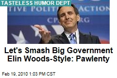 Let's Smash Big Government Elin Woods-Style: Pawlenty