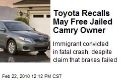 Toyota Recalls May Free Jailed Camry Owner