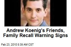 Andrew Koenig's Friends, Family Recall Warning Signs