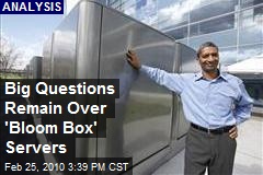 Big Questions Remain Over 'Bloom Box' Servers