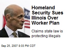 Homeland Security Sues Illinois Over Worker Plan