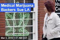 Medical Marijuana Backers Sue LA