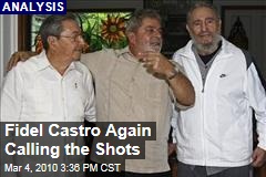 Fidel Castro Again Calling the Shots