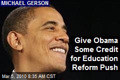 Give Obama Some Credit for Education Reform Push
