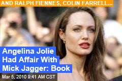 Angelina Jolie Had Affair With Mick Jagger: Book