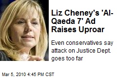 Liz Cheney's 'Al-Qaeda 7' Ad Raises Uproar