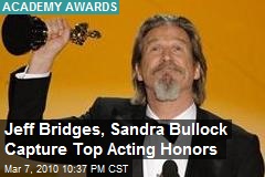 Jeff Bridges, Sandra Bullock Capture Top Acting Honors