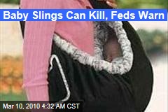 Baby Slings Can Kill, Feds Warn