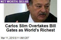 Carlos Slim Overtakes Bill Gates as World's Richest