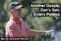 Another Quayle, Dan's Son, Enters Politics