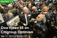 Dow Rises 45 on Citigroup Optimism