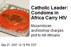 Catholic Leader: Condoms in Africa Carry HIV
