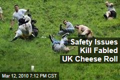 Safety Issues Kill Fabled UK Cheese Roll