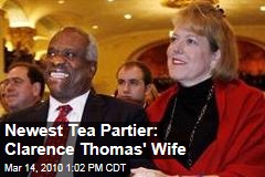 Newest Tea Partier: Clarence Thomas' Wife