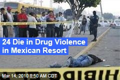 24 Die in Drug Violence in Mexican Resort