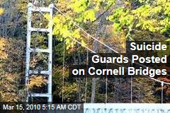 Suicide Guards Posted on Cornell Bridges