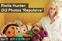 Rielle Hunter: GQ Photos 'Repulsive'