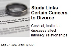 Study Links Certain Cancers to Divorce