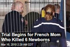 Trial Begins for French Mom Who Killed 6 Newborns