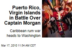 Puerto Rico, Virgin Islands in Battle Over Captain Morgan