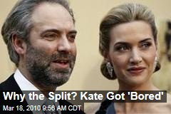 Why the Split? Kate Got 'Bored'