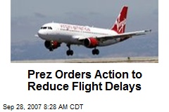 Prez Orders Action to Reduce Flight Delays