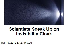 Scientists Sneak Up on Invisibility Cloak