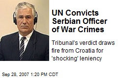 UN Convicts Serbian Officer of War Crimes