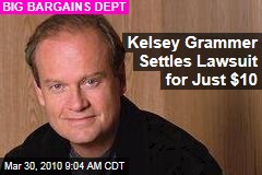 Kelsey Grammer Settles Lawsuit for Just $10