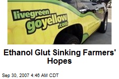 Ethanol Glut Sinking Farmers' Hopes