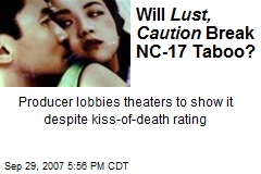 Will Lust, Caution Break NC-17 Taboo?