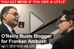 O'Reilly Busts Blogger for Franken Ambush