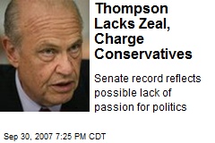 Thompson Lacks Zeal, Charge Conservatives