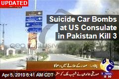 Suicide Car Bombs at US Consulate in Pakistan Kill 3