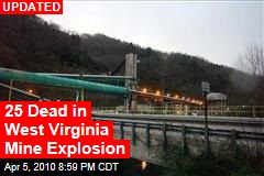 25 Dead in West Virginia Mine Explosion
