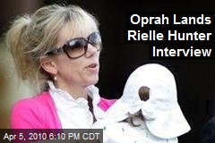 Oprah Lands Rielle Hunter Interview