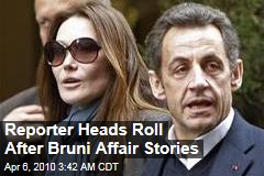 Reporter Heads Roll After Bruni Affair Stories
