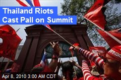 Thailand Riots Cast Pall on Summit
