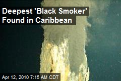 Deepest 'Black Smoker' Found in Caribbean