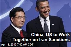 China, US to Work Together on Iran Sanctions