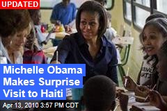 Michelle Obama Makes Surprise Visit to Haiti