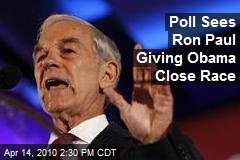 Poll Sees Ron Paul Giving Obama Close Race