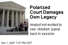 Polarized Court Damages Own Legacy