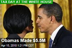 Obamas Made $5.5M