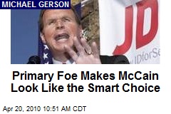 Primary Foe Makes McCain Look Like the Smart Choice