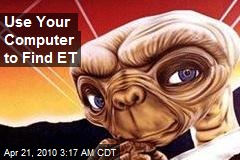 Use Your Computer to Find ET