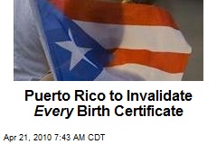 Puerto Rico to Invalidate Every Birth Certificate