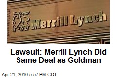 Lawsuit: Merrill Lynch Did Same Deal as Goldman