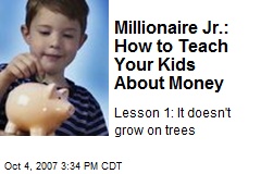 Millionaire Jr.: How to Teach Your Kids About Money
