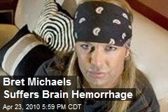 Bret Michaels Suffers Brain Hemorrhage